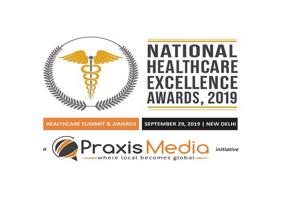 Praxis Media announces winners of its National Healthcare Excellence Awards, 2019 in New Delhi