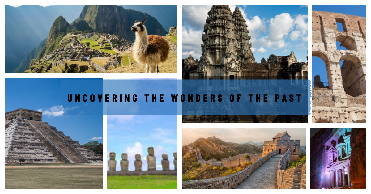 Archaeological Marvels: Discovering the World’s Most Incredible Ancient Ruins