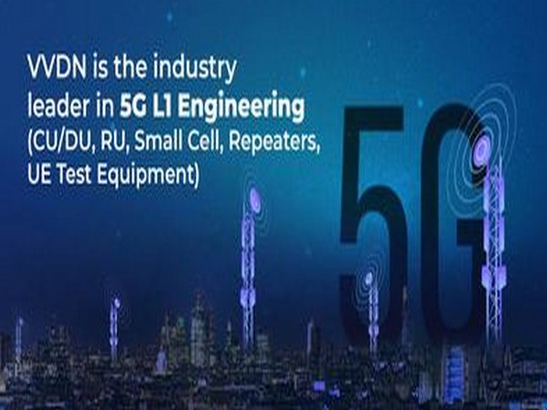 VVDN's 5G business unit expands its L1 engineering capability for development of 5G Solutions (CU/DU, RU, Small Cell, Repeaters and UE Test Equipment)