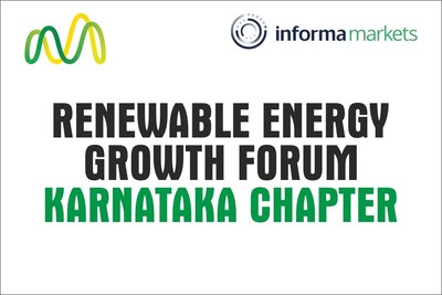 Informa Markets in India announces 5th Edition of Renewable Energy Growth Forum in Hubli, Karnataka