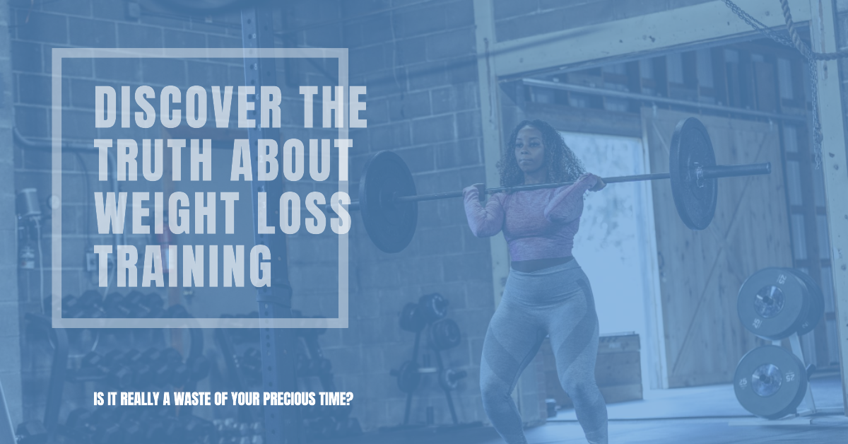 Is Weight Loss Training a Waste of Your Precious Time? Discover the Truth