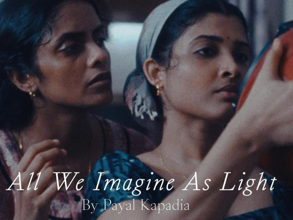 Acclaimed Cannes Winner 'All We Imagine as Light' to Illuminate Indian Screens