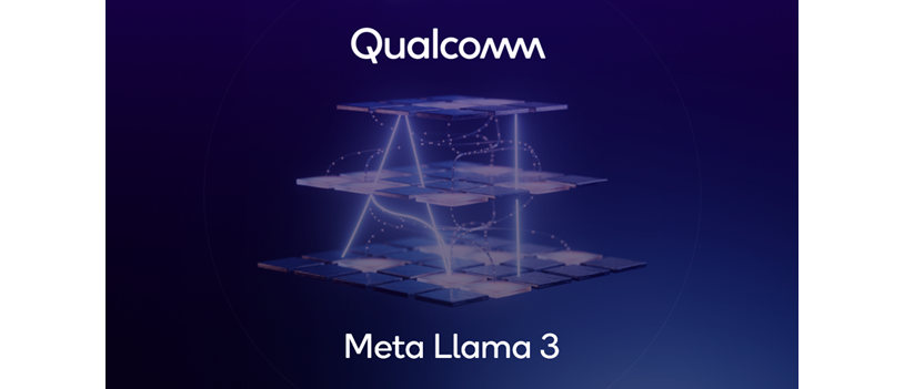 Qualcomm, Meta collaborate to optimize Llama 3 to run on Snapdragon-powered devices