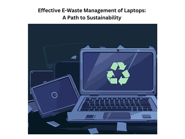 Reviving Laptops: E-Waste Solutions for a Sustainable Future