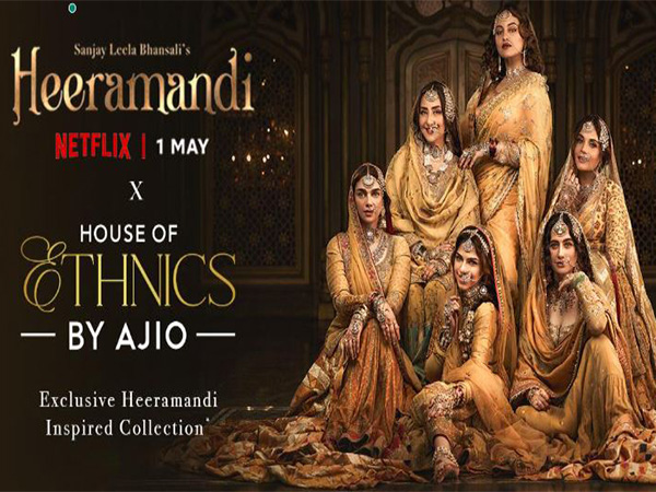 AJIO unveils exclusive ethnic collection inspired by Sanjay Leela Bhansali's 'Heeramandi: The Diamond Bazaar'