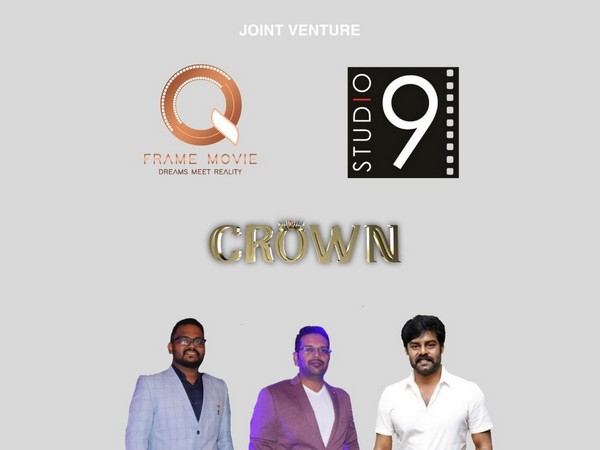 QFrame Movie and Studio 9 Production join hands for their joint venture "The Crown" & Establishing Entertainment Multi-Ventures in South of INDIA