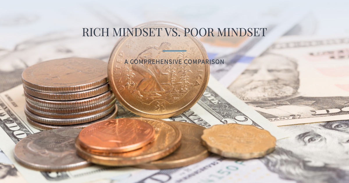 Rich Mindset vs Poor Mindset: A Comprehensive Comparison