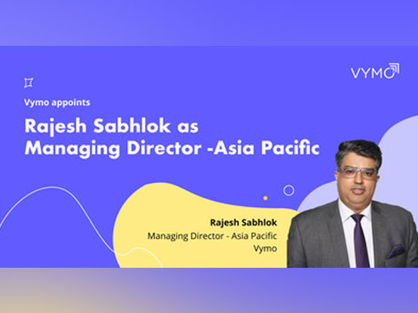 Sales acceleration company, Vymo, appoints financial services industry veteran Rajesh Sabhlok, as Managing Director - Asia Pacific