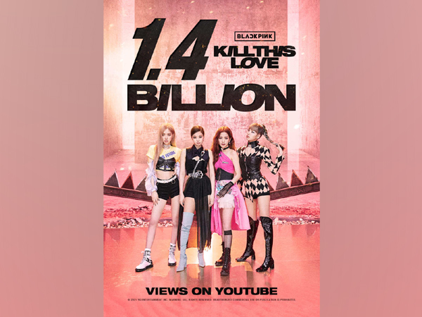 BLACKPINK's  'Kill This Love' music video surpasses 1.4 billion views