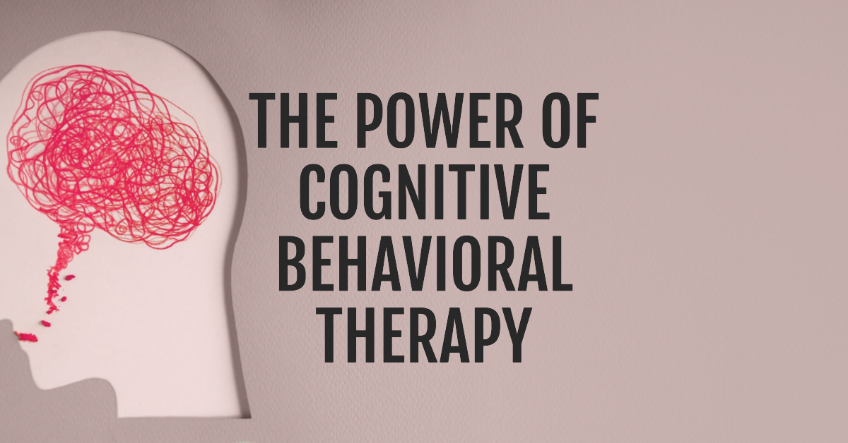 Unlocking the Power of Cognitive Behavioral Therapy: How it Rewires Our Minds