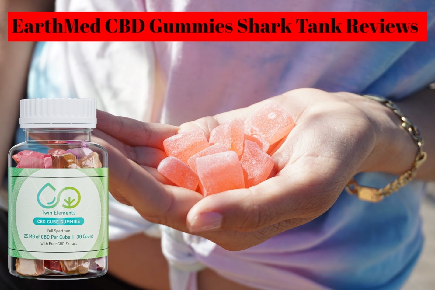 EarthMed CBD Gummies Reviews: (Shark Tank CBD Gummies (Legit Or Fake ...